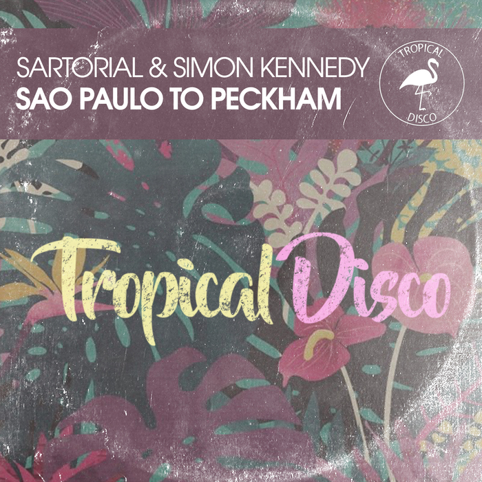 SARTORIAL & SIMON KENNEDY - Sao Paulo To Peckham