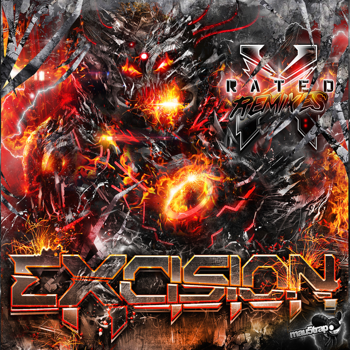 EXCISION - X Rated (The Remixes)