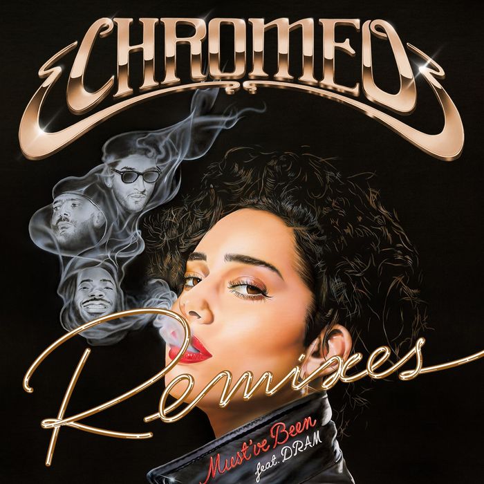 CHROMEO feat DRAM - Must've Been (Remixes)