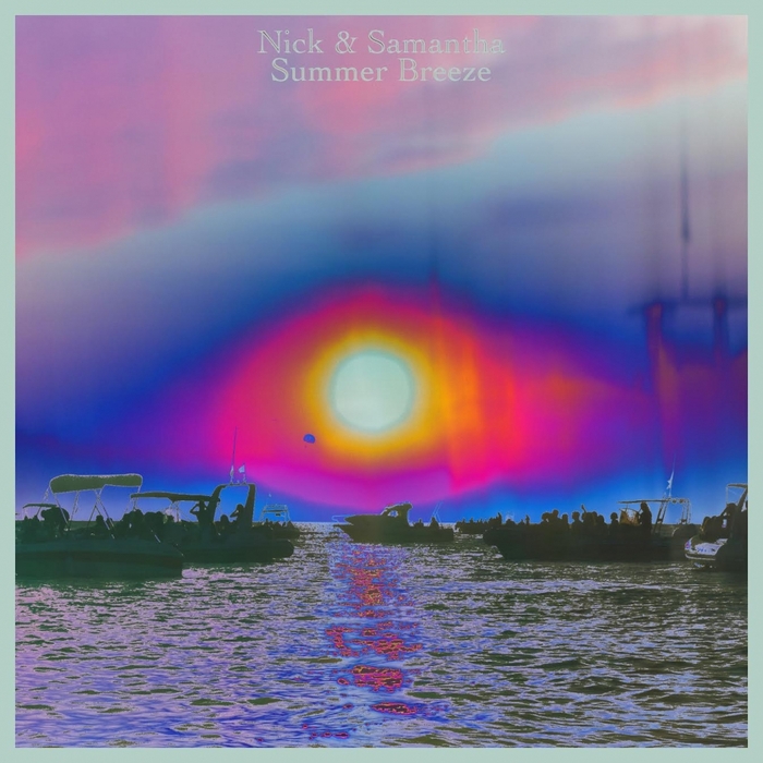 NICK & SAMANTHA - Summer Breeze EP