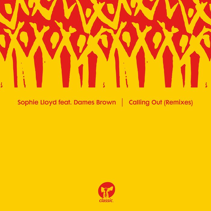 Sophie Lloyd feat Dames Brown - Calling Out (Remixes)