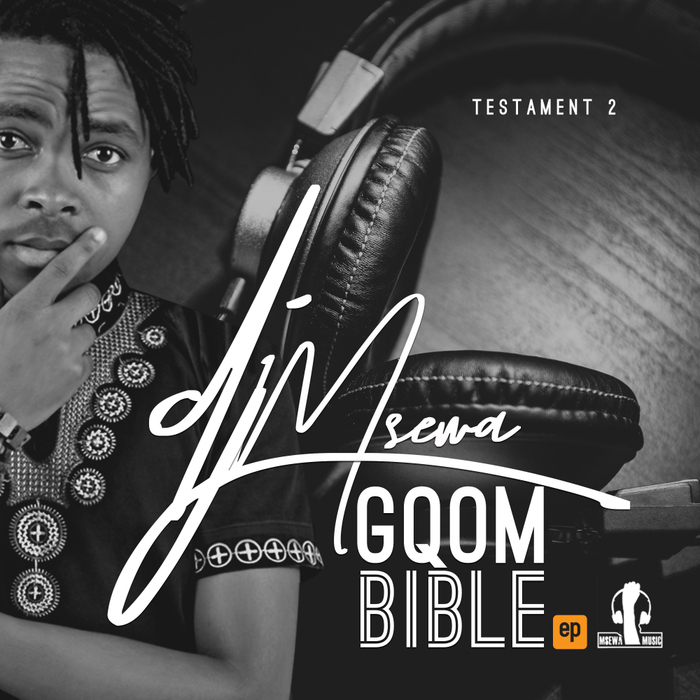 DJ MSEWA - Gqom Bible Testament Two EP
