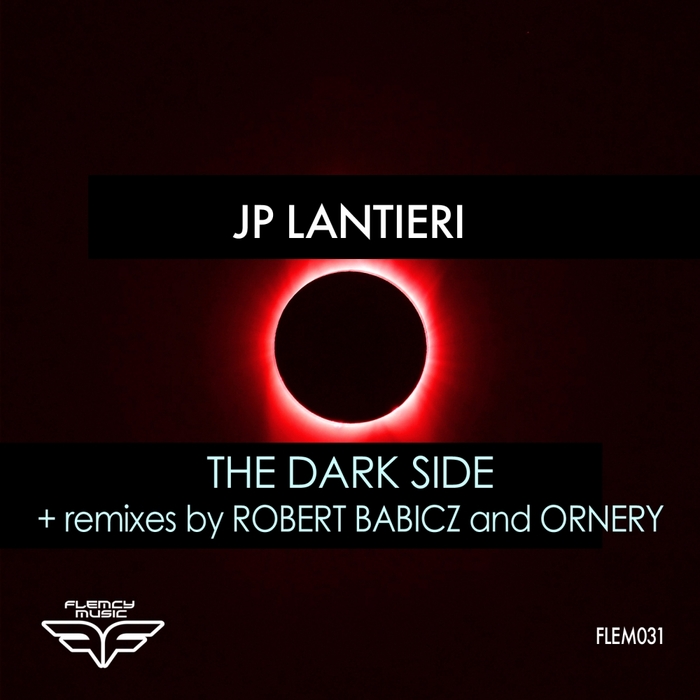 JP LANTIERI - The Dark Side (Robert Babicz & Ornery Remixes)