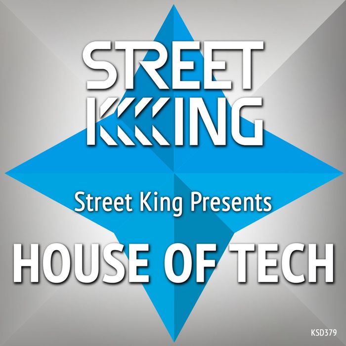 VARIOUS - Street King Presents House In Tech