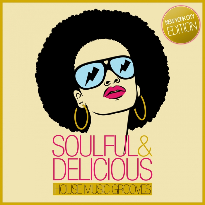 VARIOUS - Soulful & Delicious - House Music Grooves (New York City Edition)