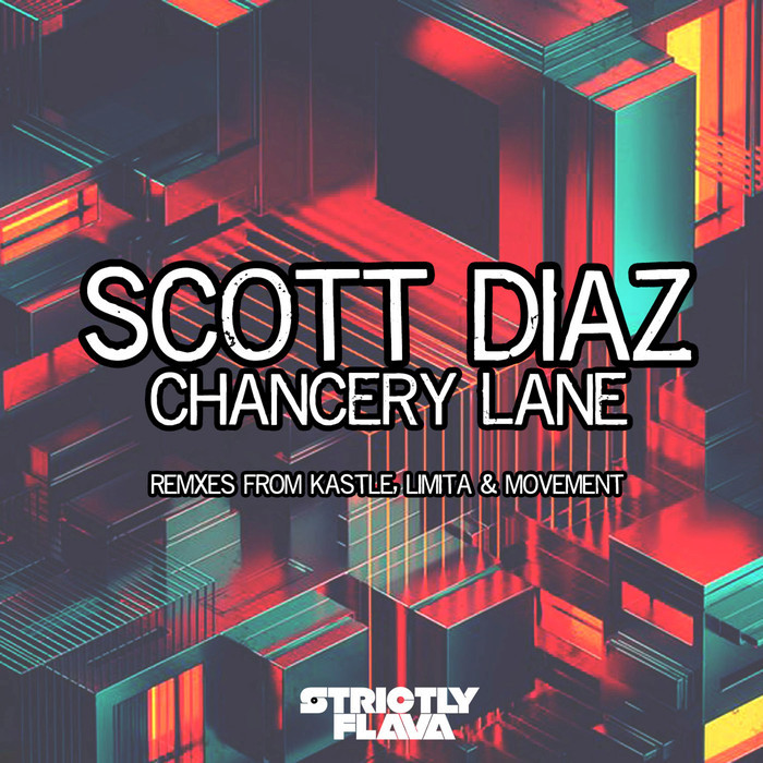 SCOTT DIAZ - Chancery Lane (Remixes)