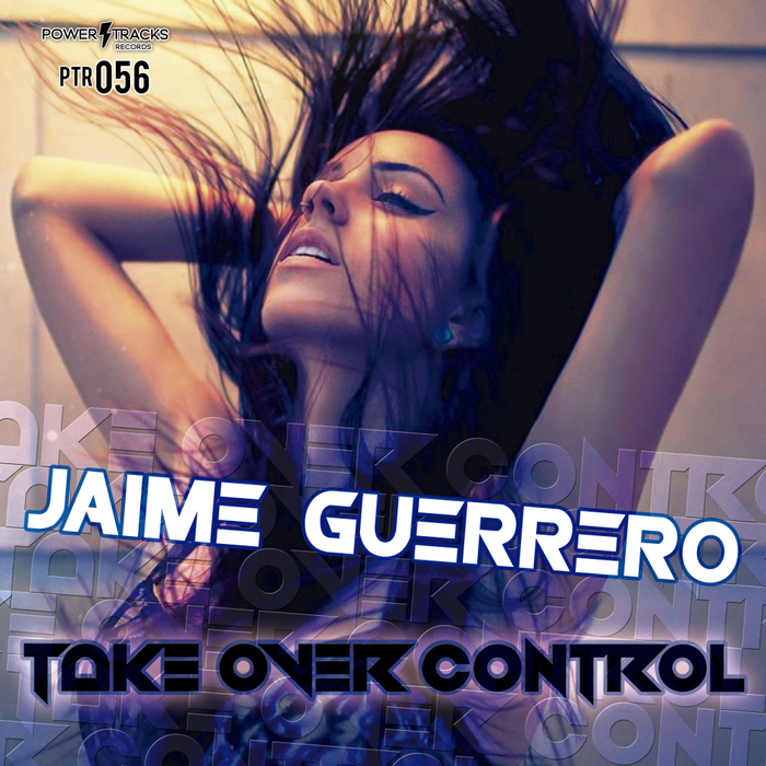 JAIME GUERRERO - Take Over Control