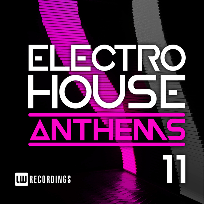 VARIOUS - Electro House Anthems Vol 11