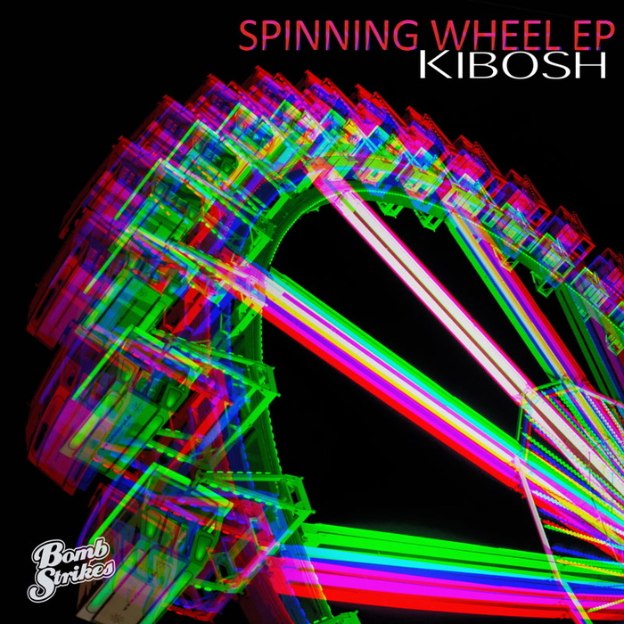KIBOSH - Spinning Wheel EP
