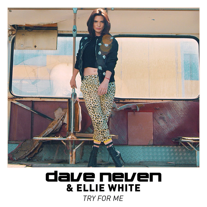DAVE NEVEN/ELLIE WHITE - Try For Me
