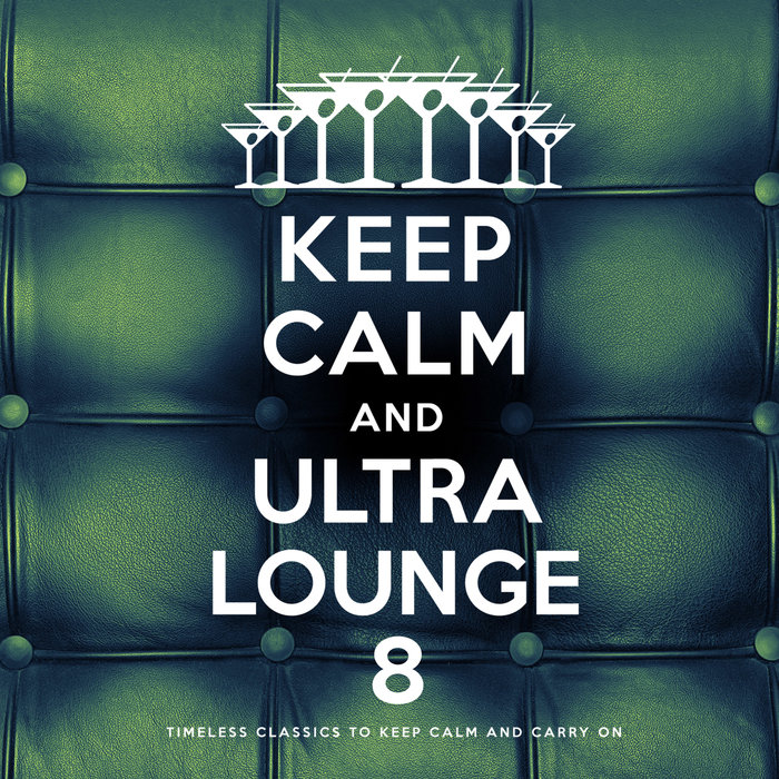 VARIOUS - Keep Calm & Ultra Lounge 8