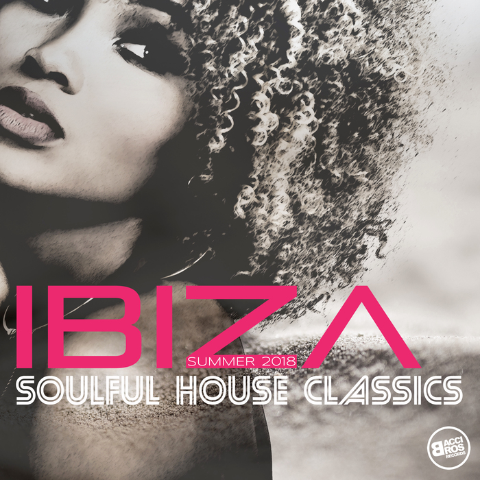 VARIOUS - Ibiza Soulful House Classics - Summer 2018