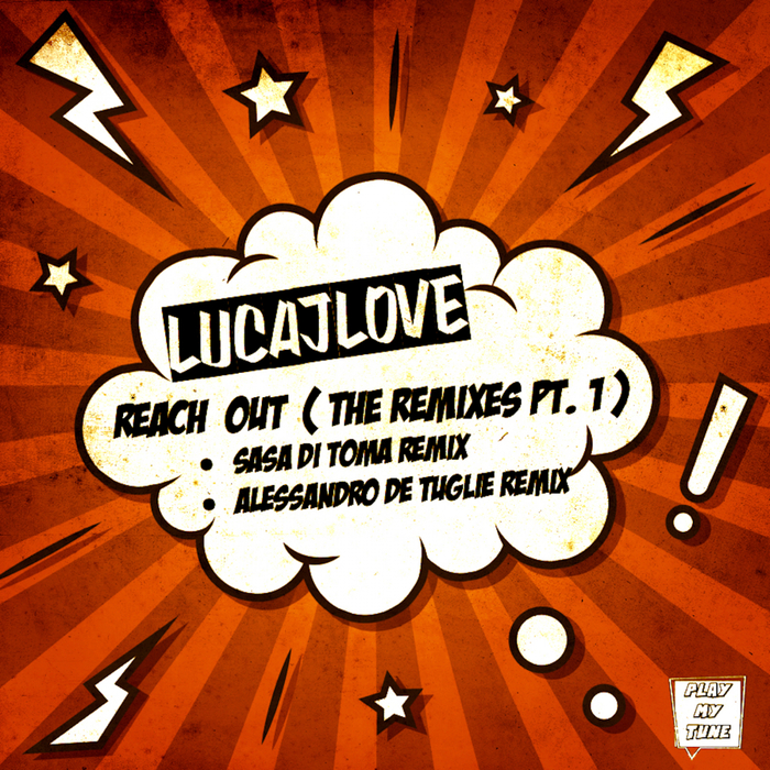 LUCAJLOVE - Reach Out: The Remixes Pt 1