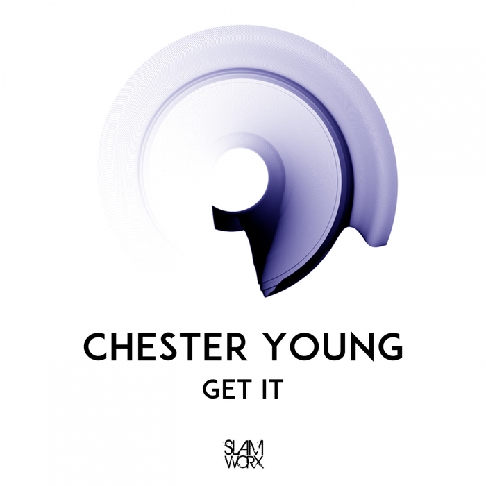 CHESTER YOUNG - Get It