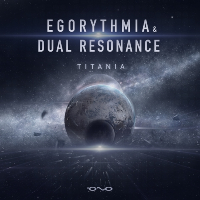 DUAL RESONANCE/EGORYTHMIA - Titania