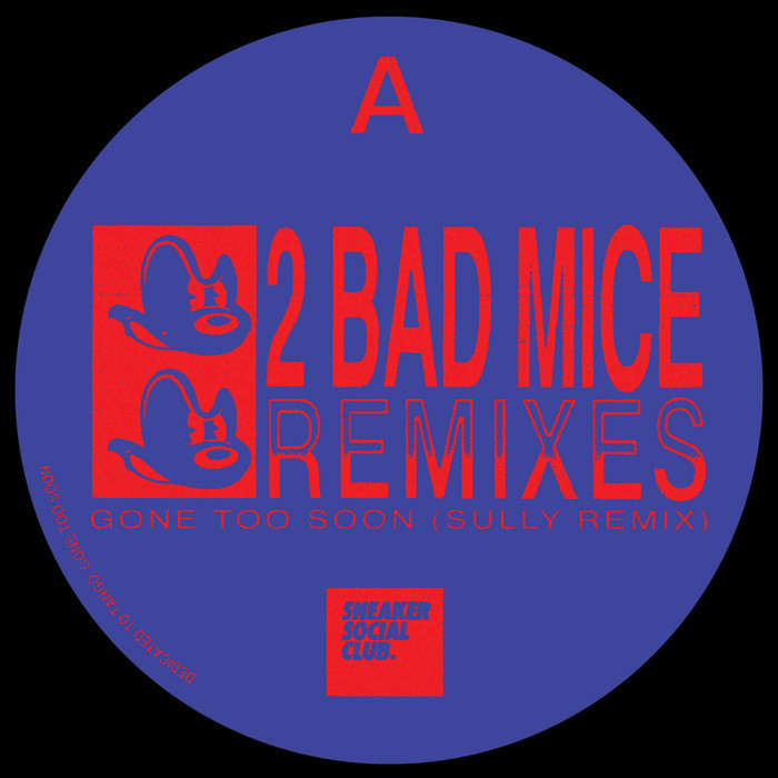 2 BAD MICE - 2 Bad Mice Remixes