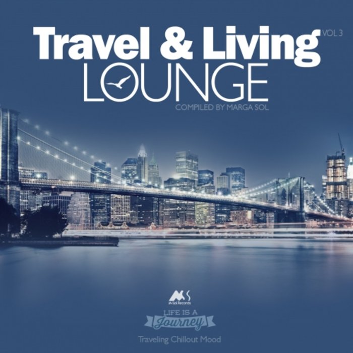 VARIOUS/MARGA SOL - Travel & Living Lounge Vol 3 (Traveling Chillout Mood)