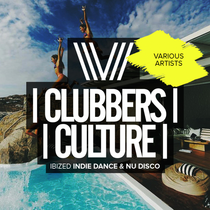 VARIOUS - Clubbers Culture/Ibized Indie Dance & Nu Disco