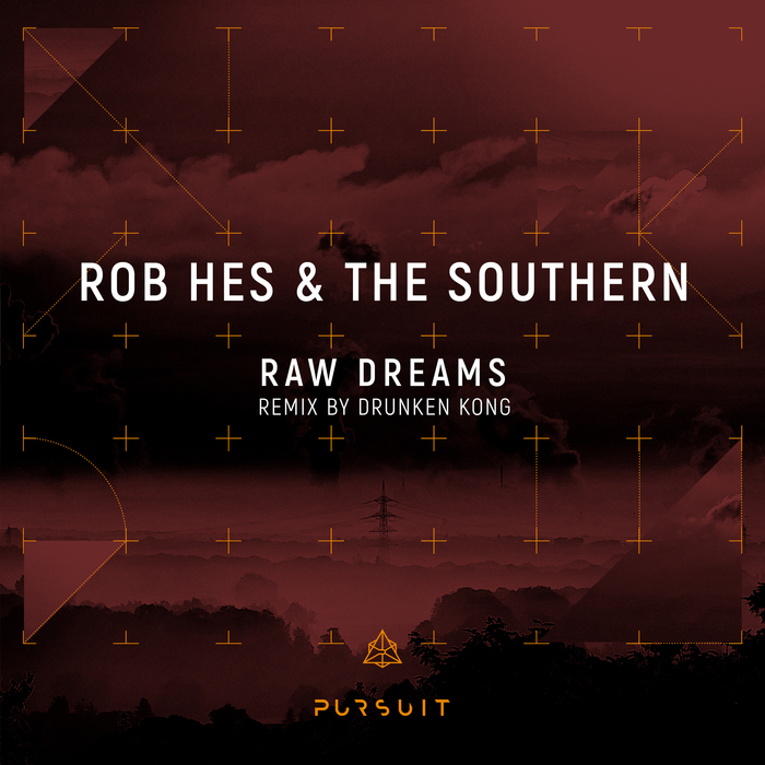 THE SOUTHERN/ROB HES - Raw Dreams