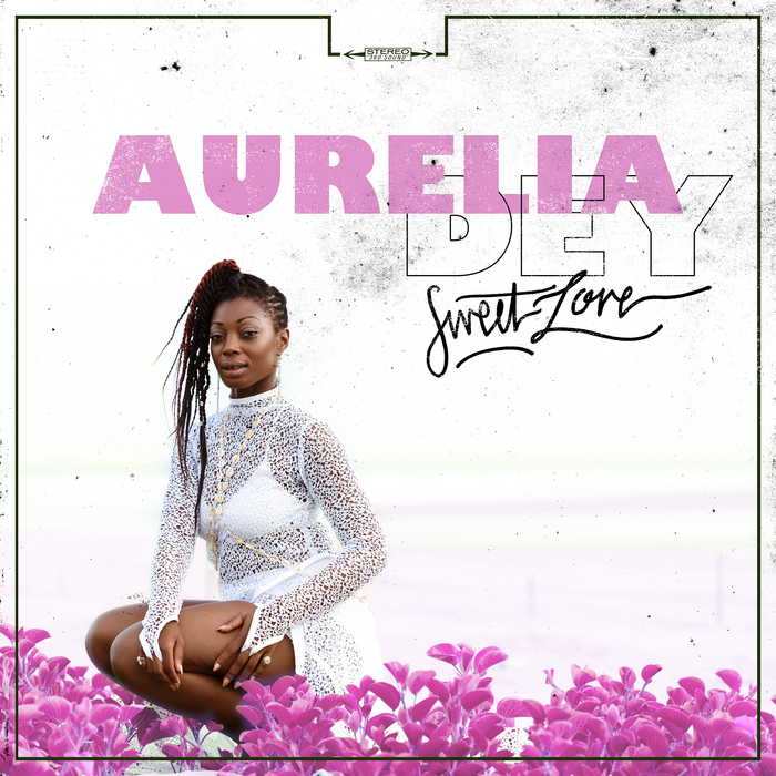 AURELIA DEY - Sweet Love