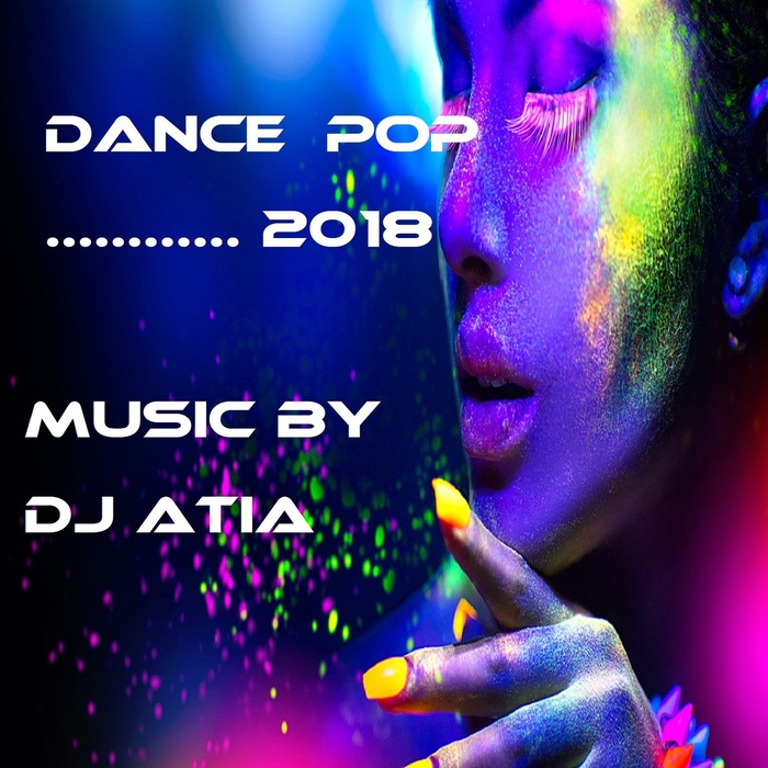 POP 2018 feat DJ ATIA - Dance Pop 2018