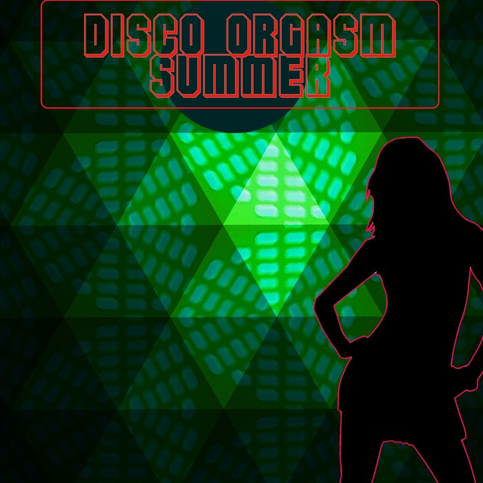 VARIOUS - Disco Orgasm: The Summer Edition