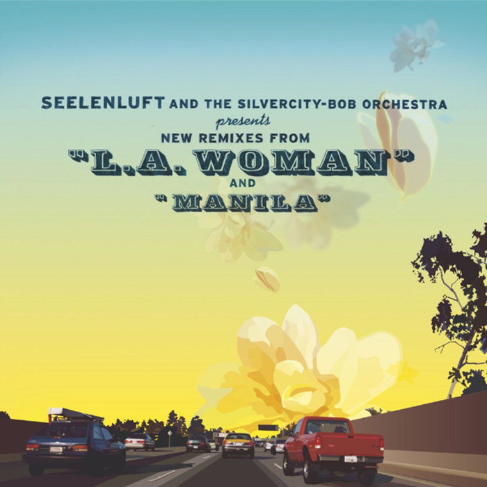 SEELENLUFT - L.A. Woman/Manila (Remixes)