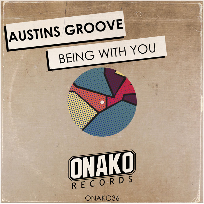 AUSTINS GROOVE - Being With You