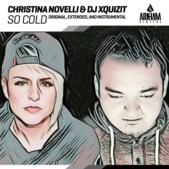 CHRISTINA NOVELLI/DJ XQUIZIT - So Cold