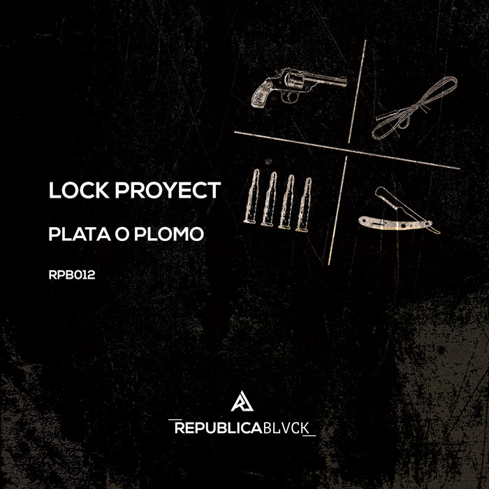 LOCK PROYECT - Plata O Plomo
