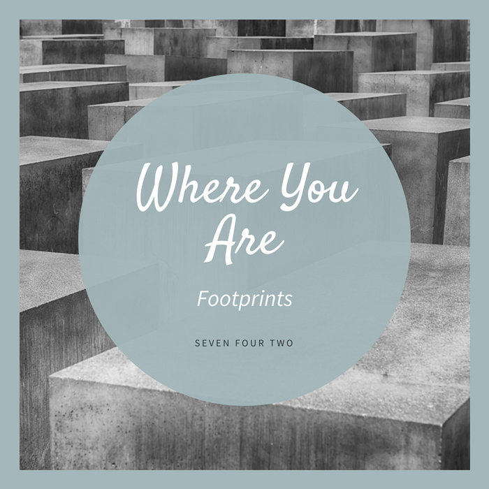 FOOTPRINTS - Where You Are