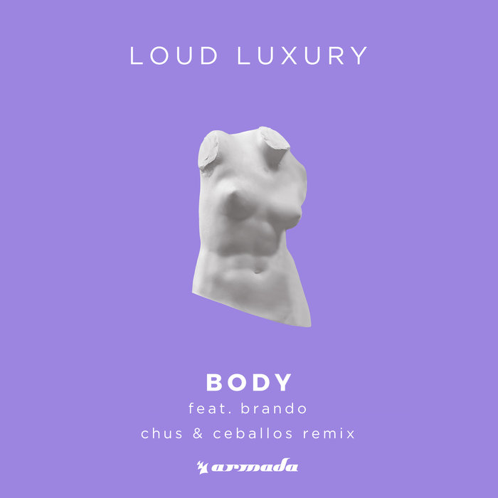 Loud Luxury feat Brando - Body