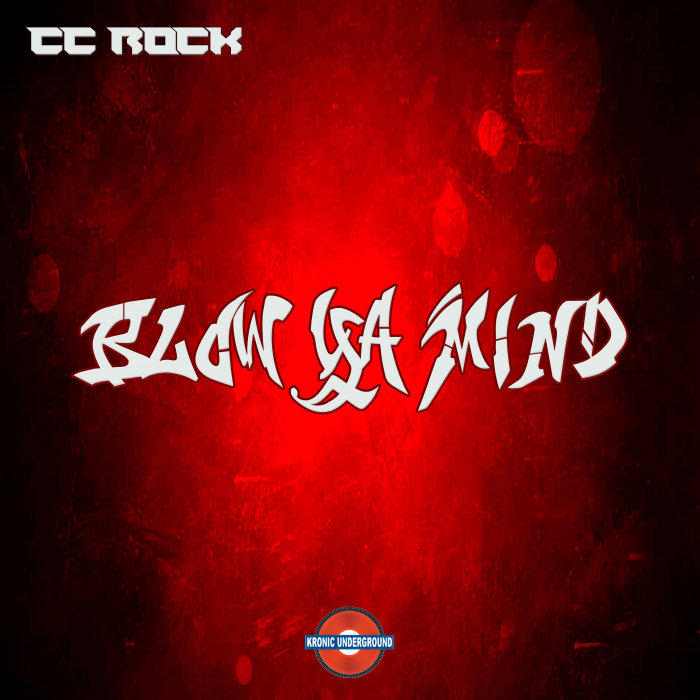 CC ROCK/KCK - Blow Ya Mind