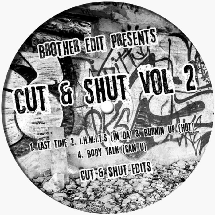 BROTHER EDIT - Brother Edit Presents Cut & Shut Edits Vol 2