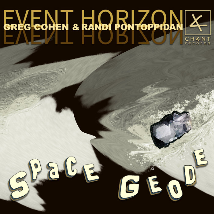 EVENT HORIZON: GREG COHEN & RANDI PONTOPPIDAN - Space Geode