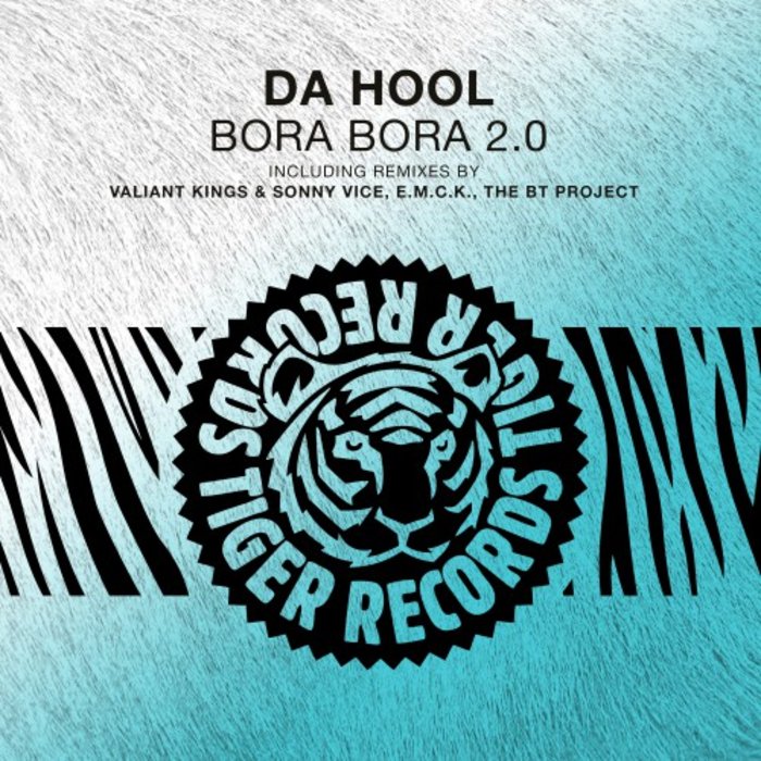 DA HOOL - Bora Bora 2.0 (Remixes)
