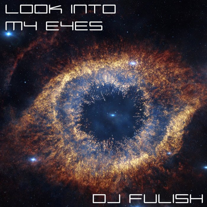 DJ FULISH - Look Into My Eyes