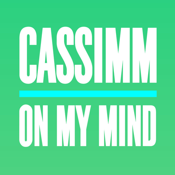 CASSIMM - On My Mind