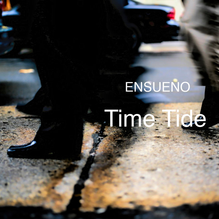 ENSUENO - Time Tide