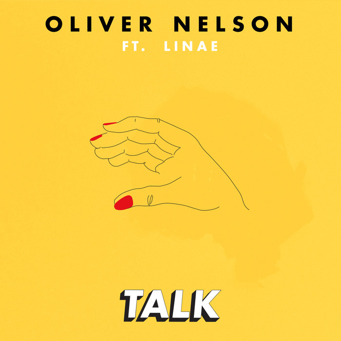 OLIVER NELSON feat LINAE - Talk