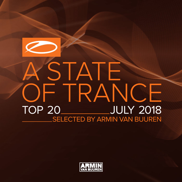 VARIOUS - A State Of Trance Top 20: July 2018
