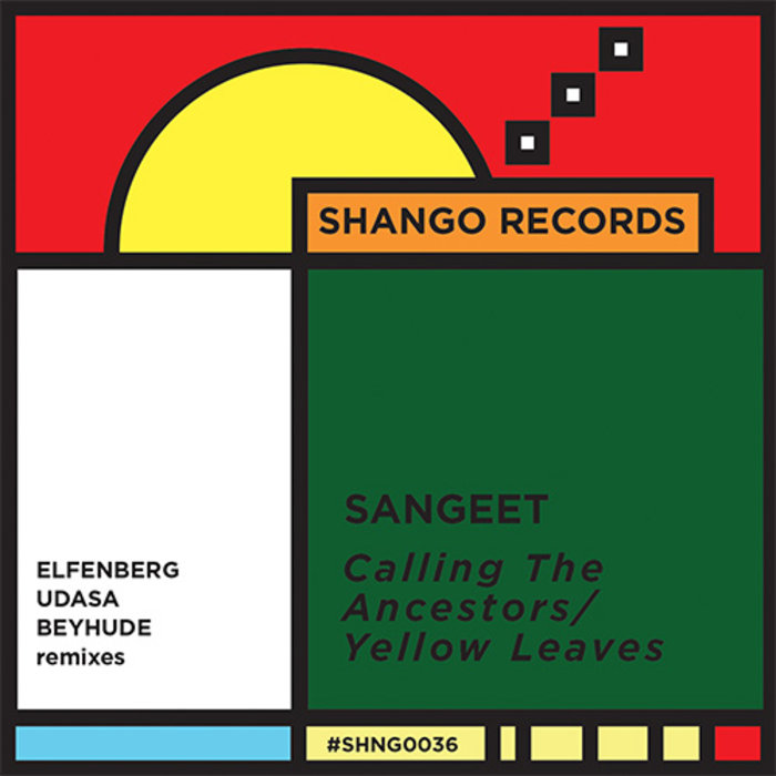 SANGEET - Calling The Ancestors/Yellow Leaves