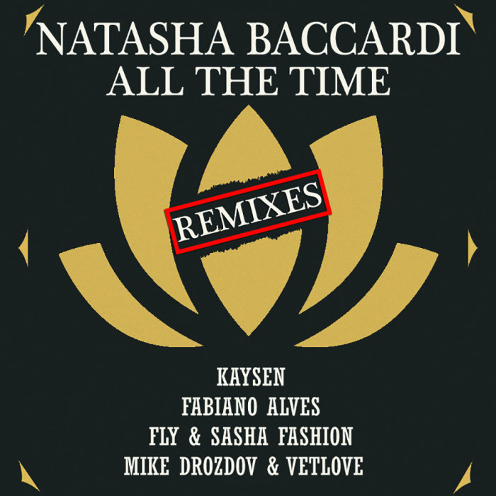 All The Time Remixes By Natasha Baccardi On MP3, WAV, FLAC, AIFF.