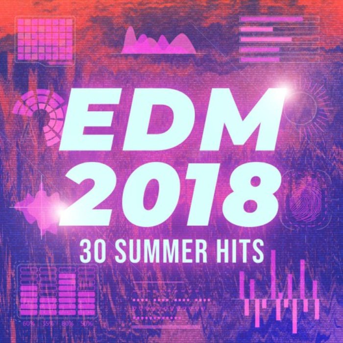 VARIOUS - EDM 2018: 30 Summer Hits