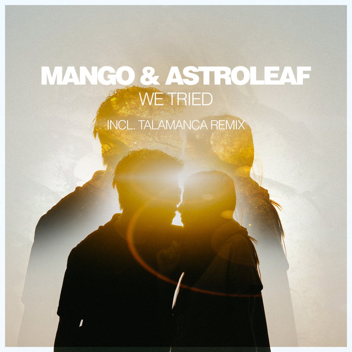 MANGO/ASTROLEAF - We Tried