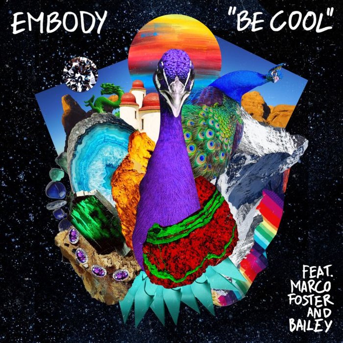 Be Cool By Embody Feat Bailey/Marco Foster On MP3, WAV, FLAC, AIFF ...