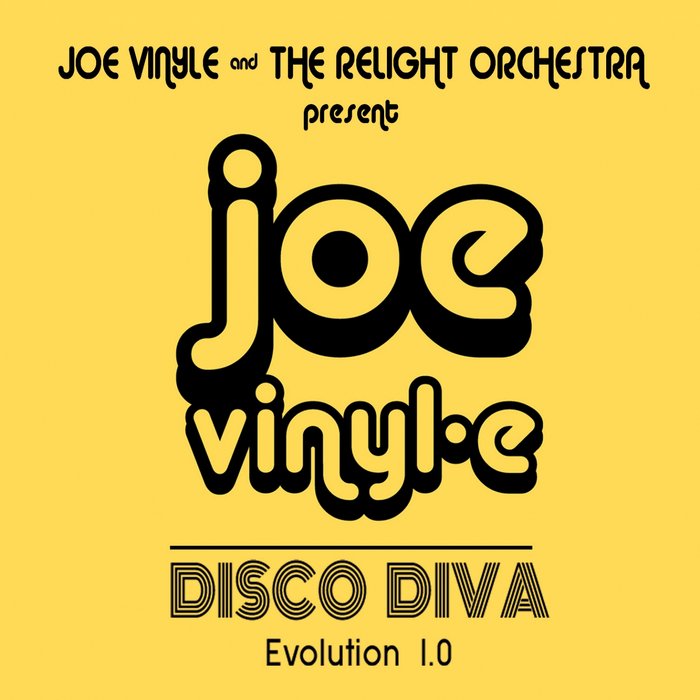 JOE VINYLE/THE RELIGHT ORCHESTRA - Disco Diva Evolution 1.0