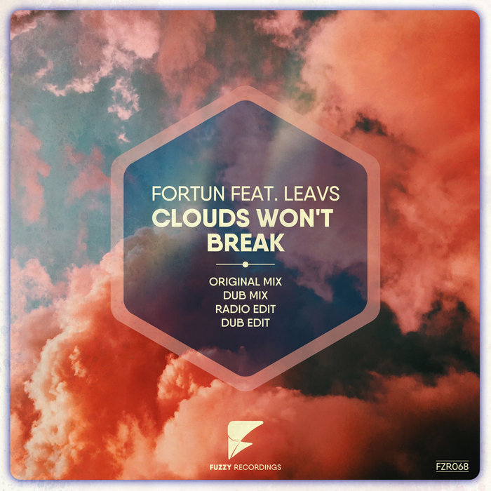 FORTUN - Clouds Won't Break (feat LEAVS)