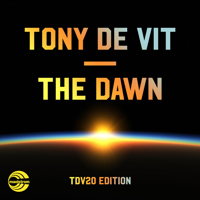 TONY DE VIT - The Dawn (TDV20 Edition)