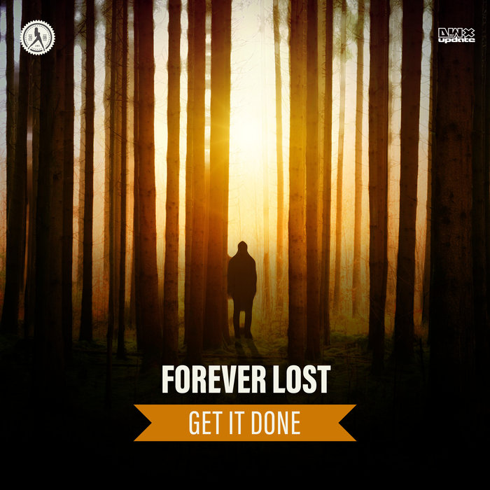 FOREVER LOST - Get It Done